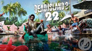 Dead Island 2 Прохождение На Русском На 100% Без Комментариев Часть 22 - Гемопривод