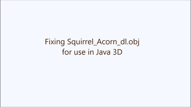 Java 3D: How to Create an Acorn-Eating Squirrel (with Source Code)