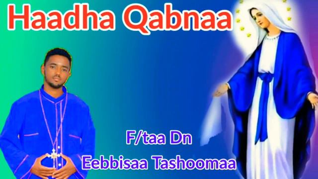 Ethiopia Orthodox Tewahido Afaan Oromoo Mezmur|Haadha Qabna|Zemari Dn Ebisa Teshoma смотреть онлайн