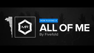 Fivefold - All Of Me [HD]