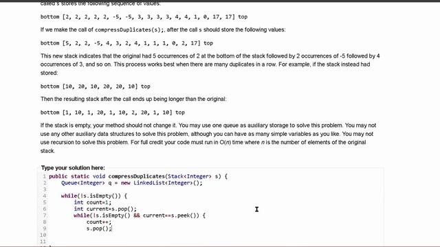 Java Practice It | Exercise 14.17: compressDuplicates | Collections, #stacks and #queues stack queu