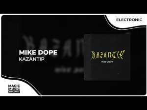 Mike Dope - Kazantip (Official Music Video)