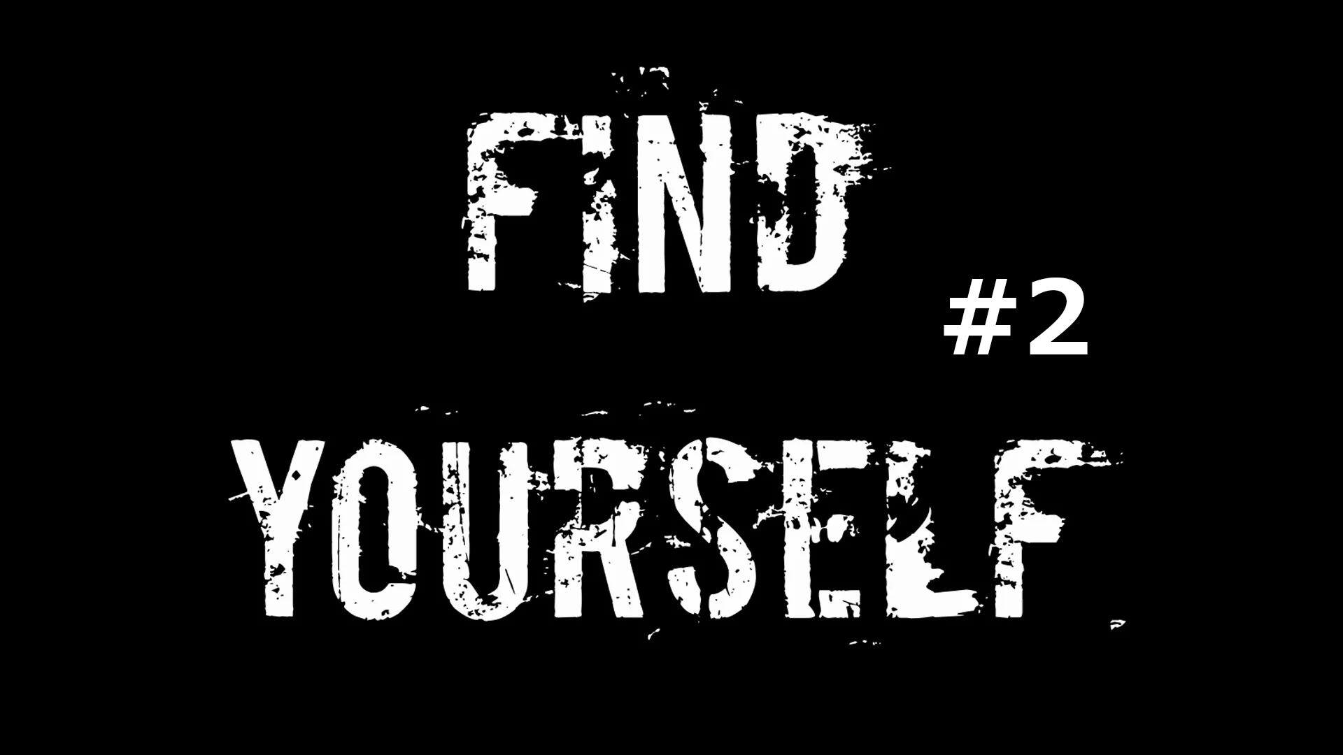 Find Yourself #2 | Зло не отпускает меня ФИНАЛ