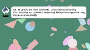 C# : #if DEBUG and return statements - Unreachable code warning