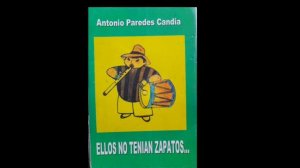 Ellos no tenian zapatos Antonio Paredes Candia (capitulo 11) Fin