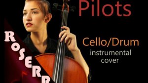 Goldfrapp - Pilots (Cello Instrumental Cover)