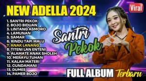 DANGDUT ADELLA FULL ALBUM TERBARU 2024 [ TANPA IKLAN ]