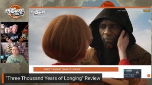 THREE THOUSAND YEARS OF LONGING | In Theaters | Review | Film Threat Livecast