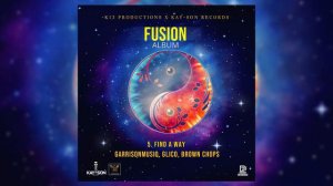 Garrisonmusiq,Glico,Brown chops - Find a way (Fusion Album)
