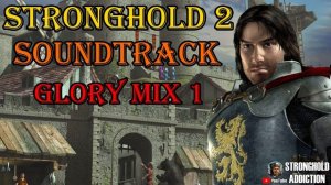 Glorymix 1 - Stronghold 2 music: Official ST (by: Robert Euvino) - Inspirational, glorious music