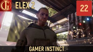 ПРОХОЖДЕНИЕ ELEX 2 ЧАСТЬ 22 - ПЕРЕГОВОРЫ