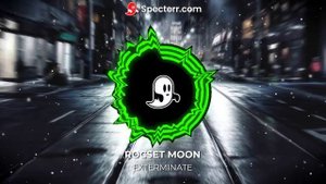 ROCSET MOON, EXTERMINATE