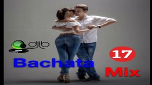 Bachata Mix 17