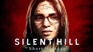 Silent Hill: The Short Message