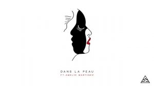 Ash - Dans La Peau (ft. Amelie Martinez)