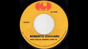 Roberto Zuccaro - Non Voglio Essere Come Te