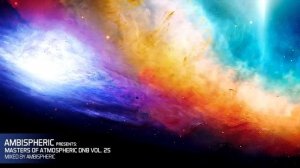 Masters Of Atmospheric Drum And Bass Vol. 25 (Into The Deeper Space)