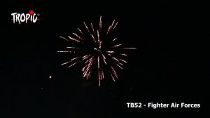 TB52   Fighter Air Forces   TROPIC Fireworks, Fajerwerki, Feuerwerk, Vuurwerk, Feu d'artifice