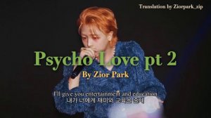 Psycho Love pt 2 by Zior Park | 가사해석 | 모나리자와 블러드문 OST