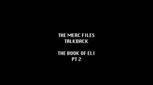 The Merc Files - The Book Of Eli - Part 2