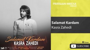 Kasra Zahedi - Salamat Kardam ( کسری زاهدی - سلامت کردم )