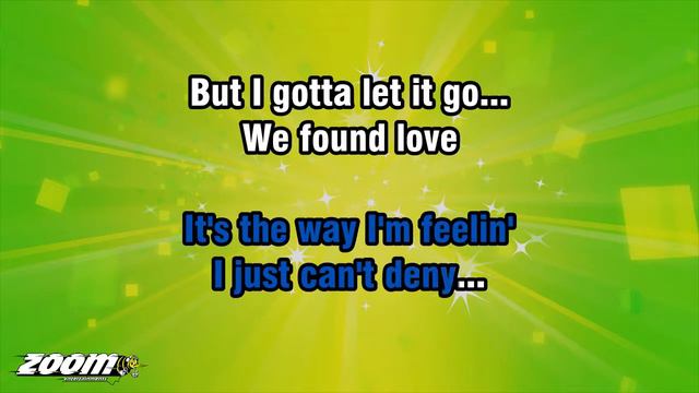 Rihanna feat Calvin Harris - We Found Love - Karaoke Version from Zoom Karaoke