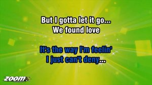 Rihanna feat Calvin Harris - We Found Love - Karaoke Version from Zoom Karaoke