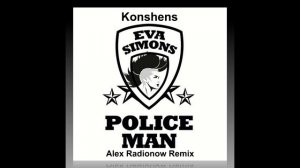 Eva Simons ft Konshens - Policeman (Alex Radionow Remix)