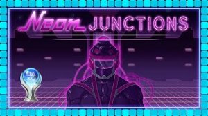 Neon Junctions | Platinum Walkthrough | All Achievements & Trophies