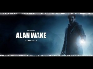 Игрофильм  ALAN WAKE REMASTERED