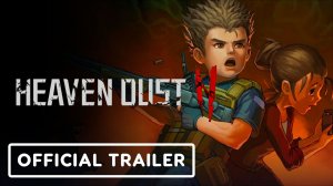 Heaven Dust 2-Official Trailer
