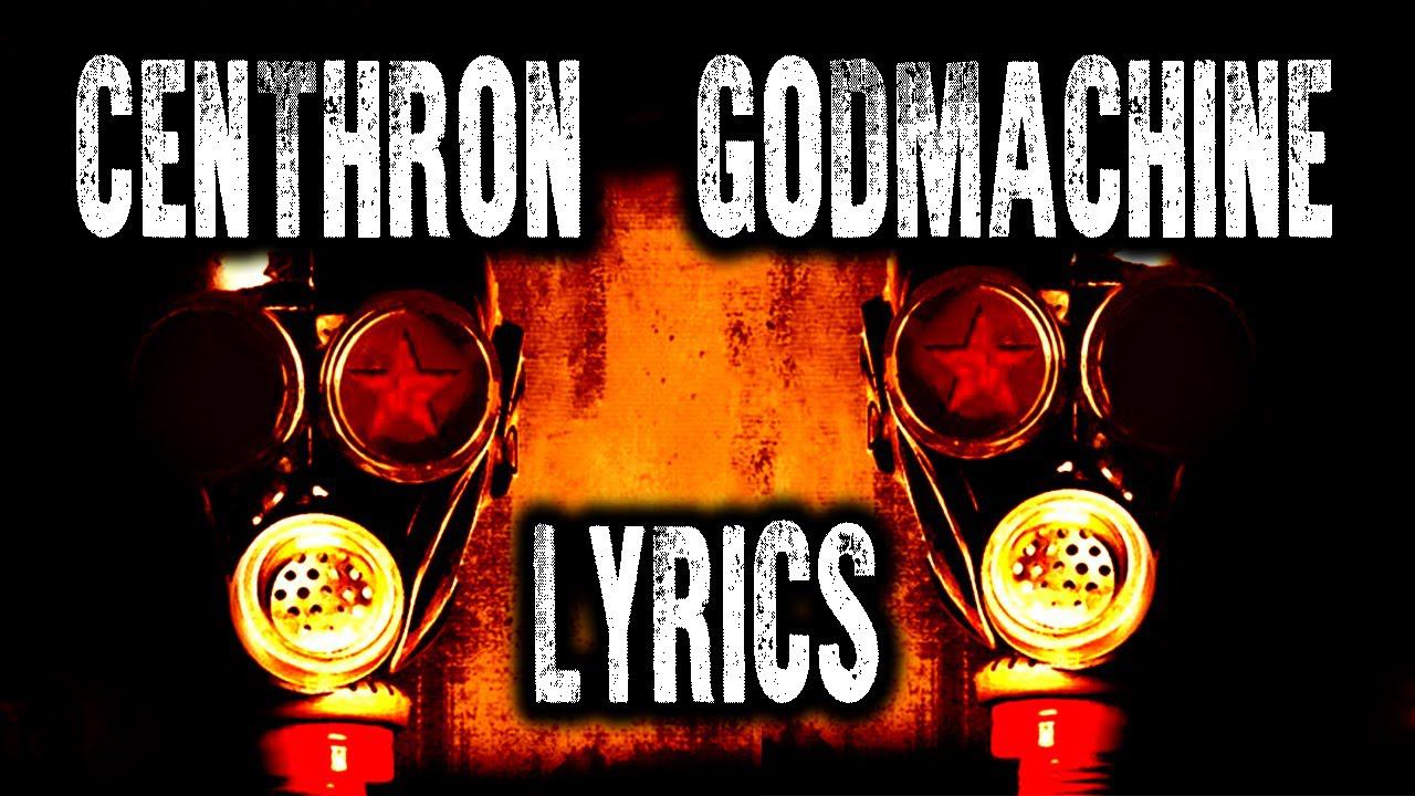 Centhron - Godmachine. With Lyrics