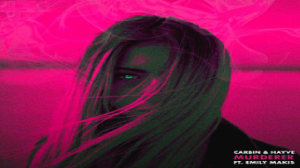 CARBIN & hayve - Murderer (feat. Emily Makis)