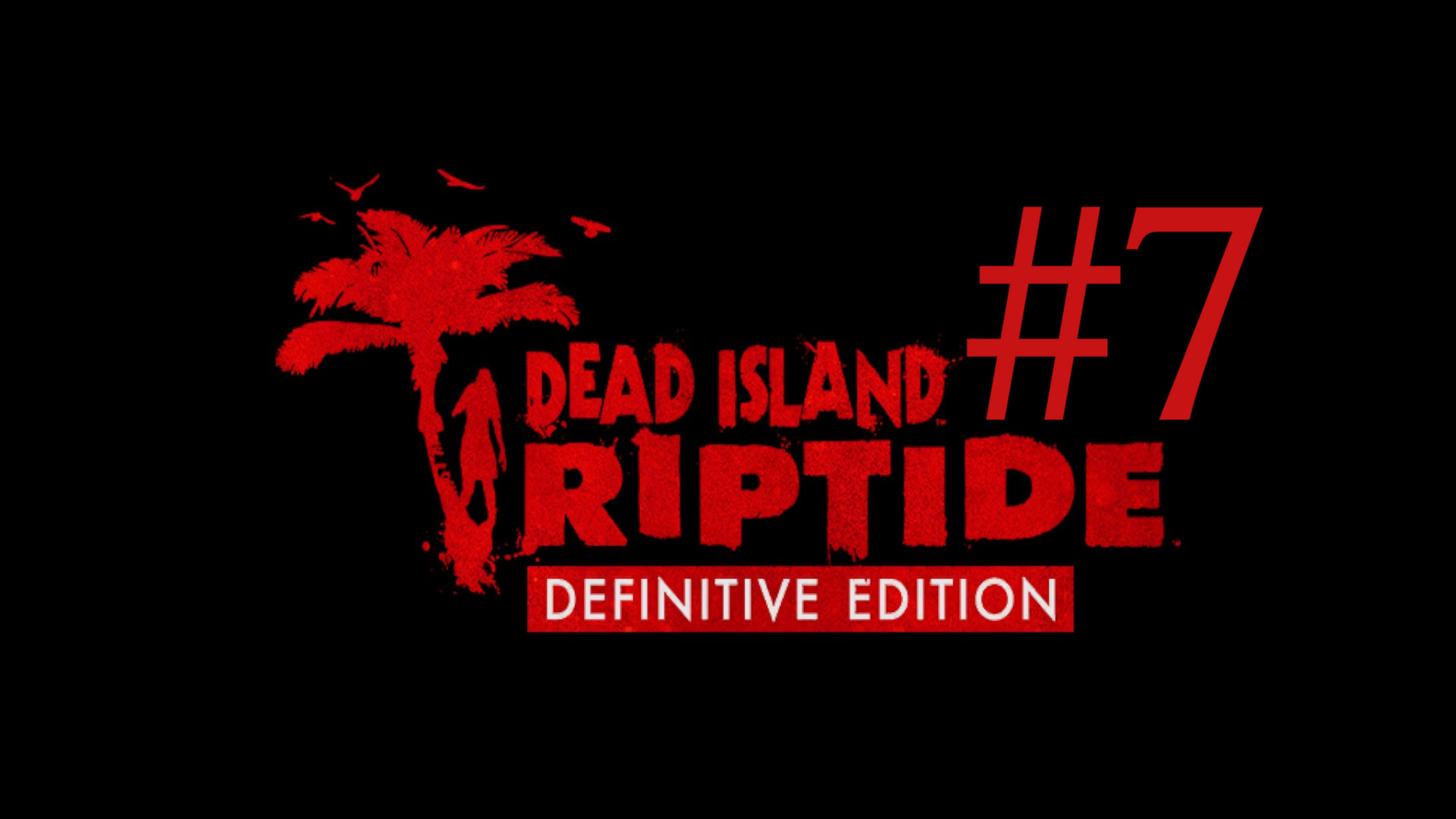 ДОМИК НА ДЕРЕВЕ ► Dead Island: Riptide DLC #7