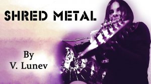 Epic Shred Metal Solos | Compilation by Vladi Lunev