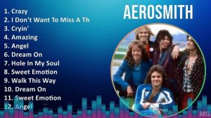 Aerosmith 2024 MIX Greatest Hits - Crazy, I Don't Want To Miss A Thing, Cryin', Amazing