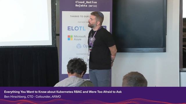 Everything You Want to Know about Kubernetes RBAC and Were Too Afraid to Ask смотреть онлайн