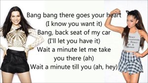 Jessie J, Ariana Grande, Nicki Minaj ~ Bang Bang ~ Lyrics