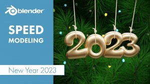 С Новым годом! Моделируем цифры 2023 в Blender 3D