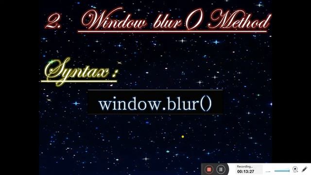 XII - IT , JAVASCRIPT, LECT . 45:WINDOW OBJECT METHODS