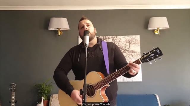 We praise You смотреть онлайн