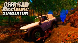 РЕМОНТИРУЮ СВОЙ ПЕРВЫЙ ВНЕДОРОЖНИК И ПРОВЕРЯЮ ЕГО В ДЕЛЕ!!! - Offroad Mechanic Simulator