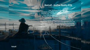 KostyaD - Another Reality #256 [08.10.2022].mp4