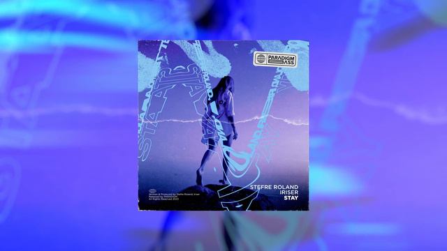 Stefre Roland, Iriser – Stay (#drumandbass #neurofunk 2023)