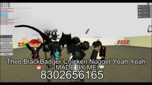 Thee BlackBadger Chicken Nugget Yeah Yeah ROBLOX ID (?LOUD BYPASSED?)