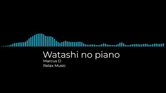 Marcus D (Watashi no piano).mp4