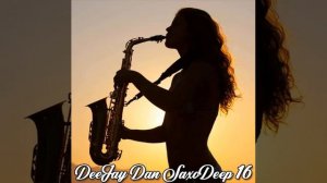 DeeJay Dan - SaxoDeep 16 [2020]