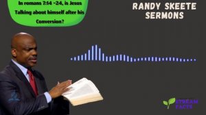 EXPLAIN ROMANS 7:14 - 24  - Randy Skeete Q&A SESSION