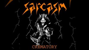 Sarcasm - Crematory [Full Album] 1989