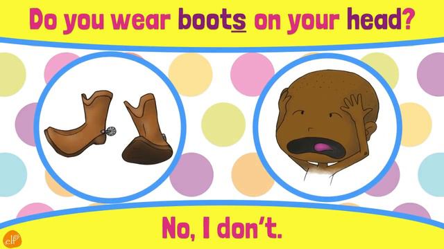 Clothes and Body Parts Chant for Kids - Do You Wear _ - Pattern Practice by ELF